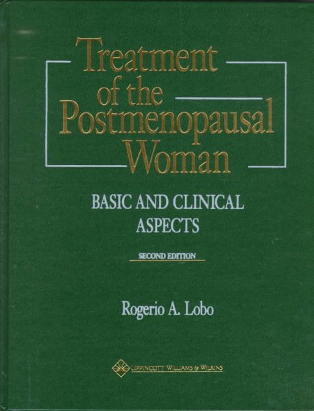 Treatment of the Postmenopausal Woman: Basic and Clinical Aspects cover