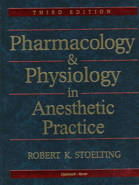 Pharmacology & Physiology in Anesthetic Practice cover