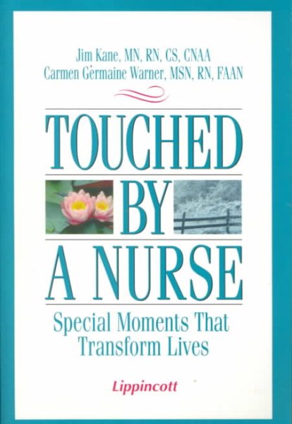 Touched by a Nurse: Special Moments that Transform Lives cover