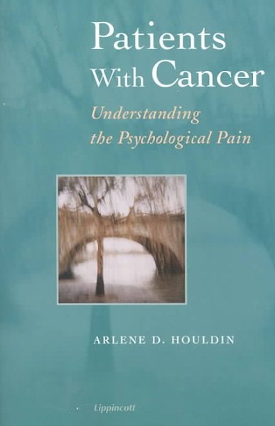 Patients with Cancer: Understanding the Psychological Pain cover
