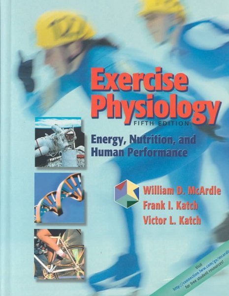 Exercise Physiology: Energy, Nutrition, and Human Performance