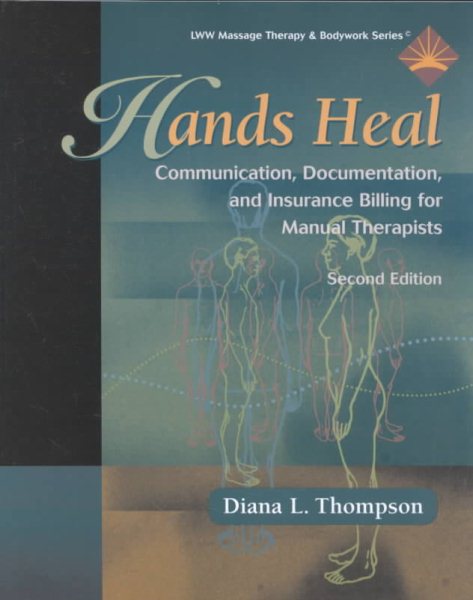 Hands Heal: Communication, Documentation, and Insurance Billing for Manual Therapists cover