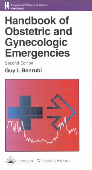 Handbook of Obstetric and Gynecologic Emergencies (The Lippincott Williams & Wilkins Handbook Series)