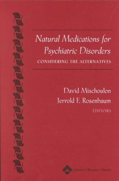 Natural Medications for Psychiatric Disorders: Considering the Alternatives cover