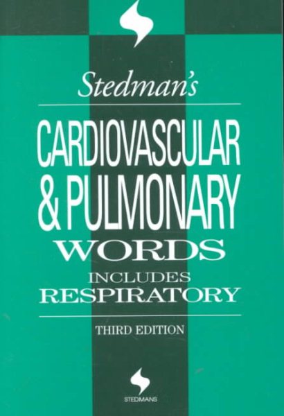 Stedman's Cardiovascular & Pulmonary Words: Includes Respiratory cover