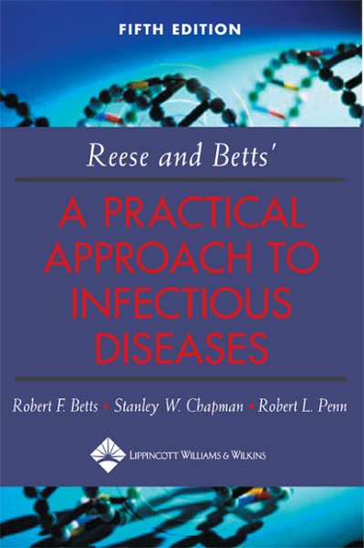 Reese and Betts' A Practical Approach to Infectious Diseases (Practical Approach to Infectious Diseases (Betts)) cover