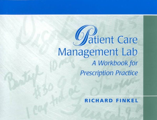 Patient Care Management Lab: A Workbook for Prescription Practice cover