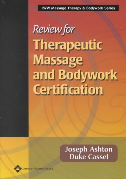 Review for Therapeutic Massage and Bodywork Certification (LWW Massage Therapy & Bodywork Series) cover