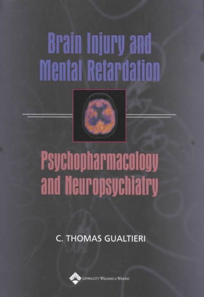 Brain Injury and Mental Retardation: Psychopharmacology and Neuropsychiatry cover