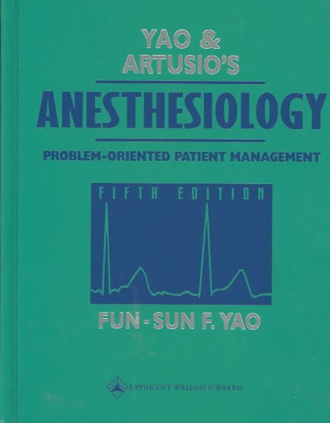 Yao & Artusio's Anesthesiology: Problem-Oriented Patient Management (Fifth Edition) cover