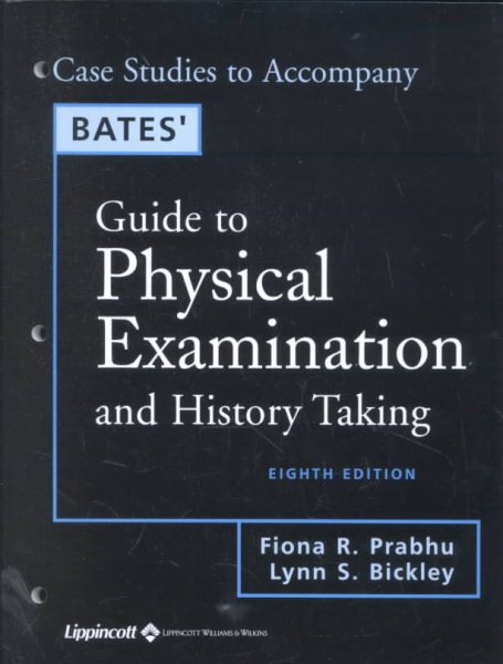 Case Studies Book to Accompany Bates' Physical Examination and History Taking, 8E cover