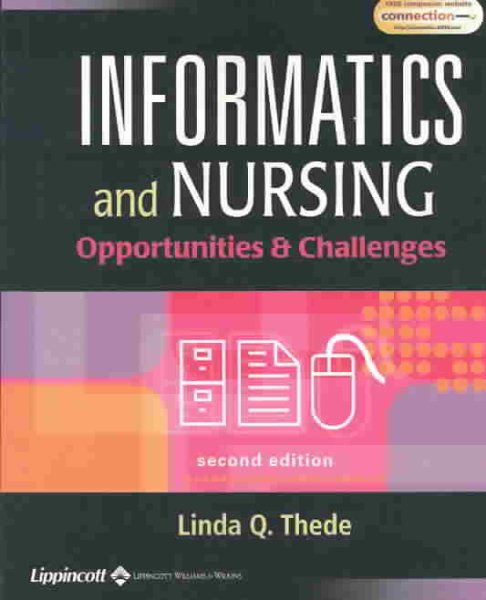 Informatics and Nursing: Opportunities & Challenges