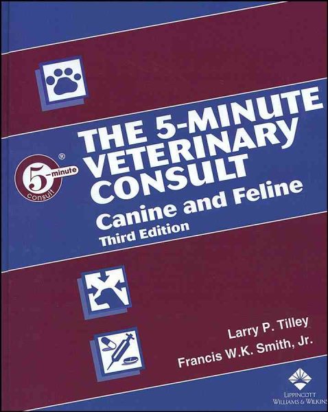 The 5-Minute Veterinary Consult: Canine and Feline, 3rd Edition (5-Minute Consult Veterinary Series) cover