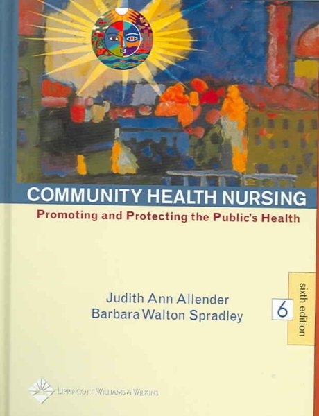 Community Health Nursing: Promoting and Protecting the Public's Health (Community Health Nursing (Allender)) cover