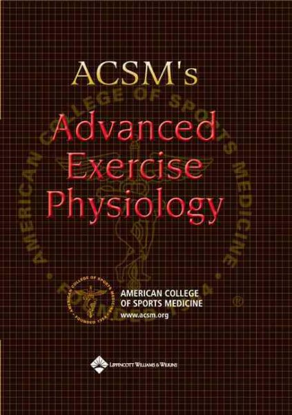 Acsm's Advanced Exercise Physiology cover