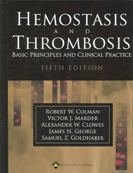 Hemostasis And Thrombosis: Basic Principles And Clinical Practice cover