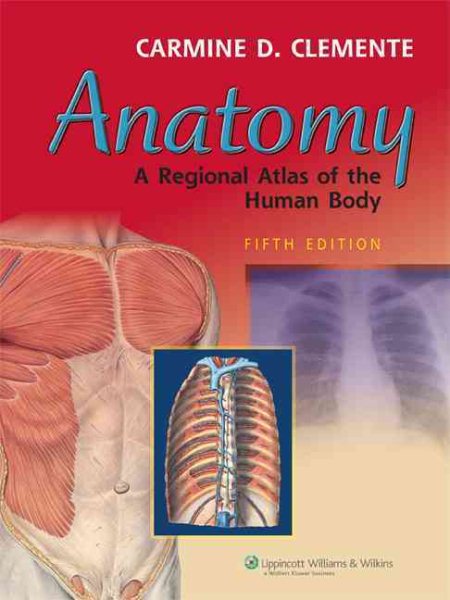 Anatomy: A Regional Atlas Of The Human Body cover
