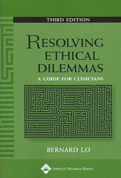 Resolving Ethical Dilemmas: A Guide For Clinicians cover