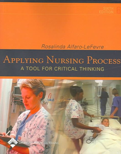 Applying Nursing Process: A Tool For Critical Thinking