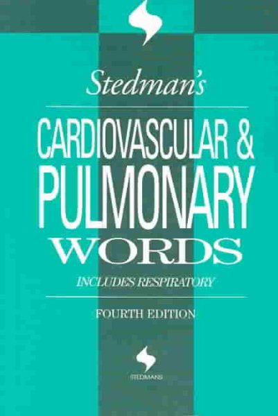 Stedman's Cardiovascular & Pulmonary Words: With Respiratory Words (Stedman's Word Books) cover