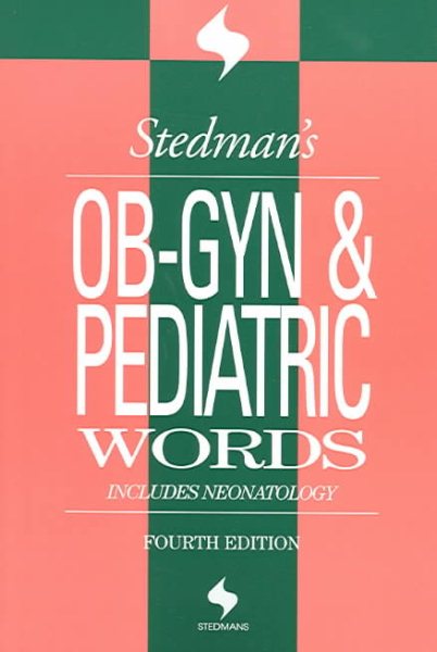 Stedman's OB-GYN and Pediatrics Words (Stedman's Word Books)