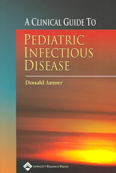 A Clinical Guide to Pediatric Infectious Disease (Recall Series) cover