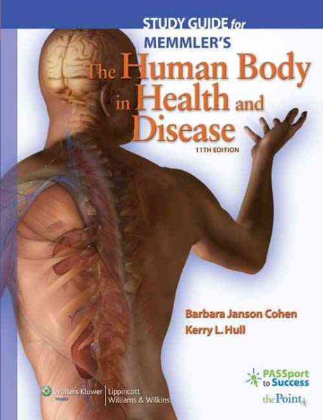 Memmler's The Human Body in Health and Disease (Memmler's the Human Body in Health & Disease (Study Guide))