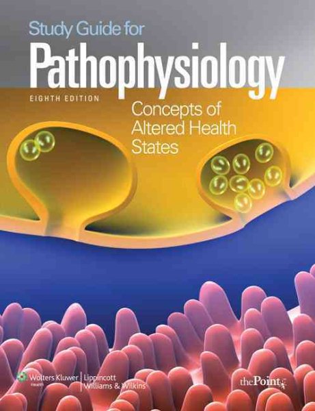 Study Guide for Pathophysiology Concepts of Altered Health States
