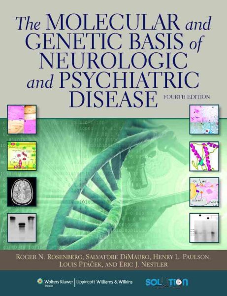 The Molecular and Genetic Basis of Neurologic and Psychiatric Disease (Rosenberg,Molecular and Genetic Basis of Neurologic and Psychiatric Disease) cover