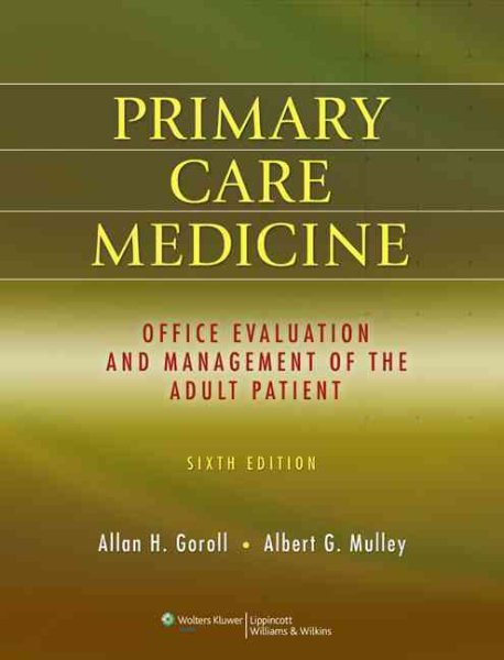 Primary Care Medicine: Office Evaluation and Management of the Adult Patient, 6th Edition cover
