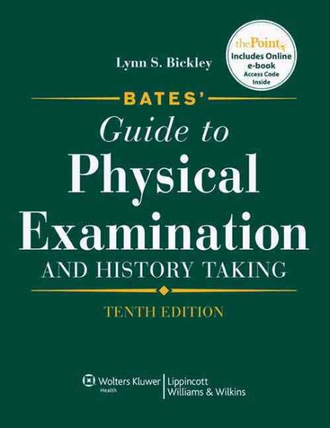 Bates' Guide to Physical Examination and History Taking, 10th Edition