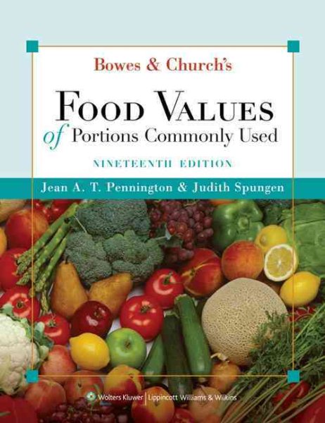 Bowes and Church's Food Values of Portions Commonly Used (Bowes & Church's Food Values of Portions Commonly Used) cover