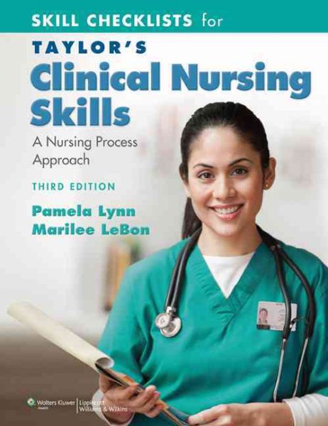 Skill Checklists for Taylor's Clinical Nursing Skills: A Nursing Process Approach, 3rd Edition cover