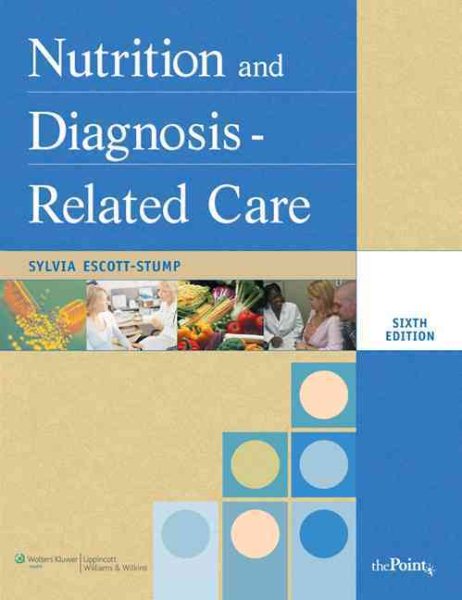 Nutrition and Diagnosis-Related Care (NUTRITION AND DIAGNOSIS-RELATED CARE ( ESCOTT-STUMP))