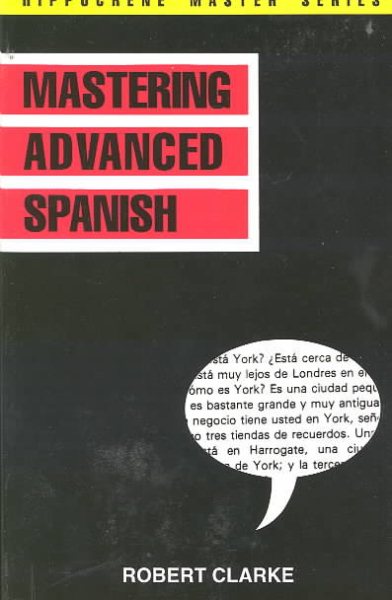 Mastering Advanced Spanish (Hippocrene Master Series)