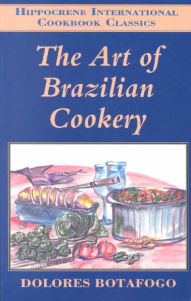 The Art of Brazilian Cookery (Hippocrene International Cookbook Classics) cover