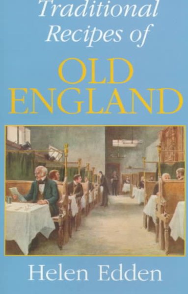 Traditional Recipes of Old England (Hippocrene International Cookbook Series) cover