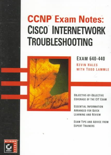 Ccnp Exam Notes: Cisco Internetwork Troubleshooting cover