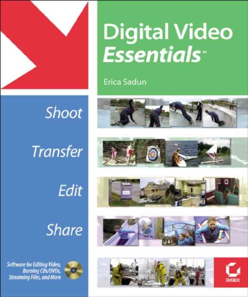 Digital Video Essentials: Shoot, Transfer, Edit, Share cover