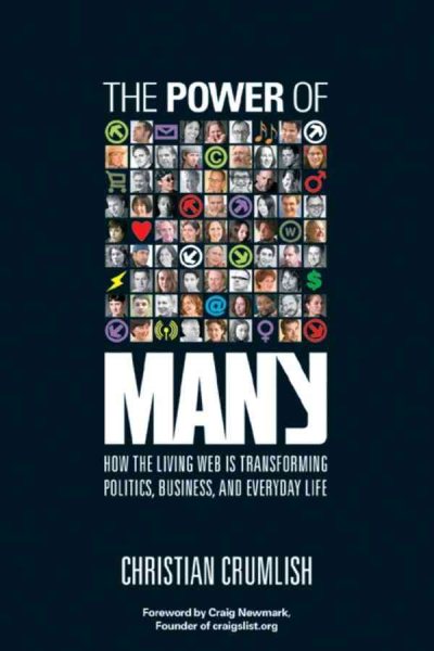 The Power of Many: How the Living Web Is Transforming Politics, Business, and Everyday Life cover