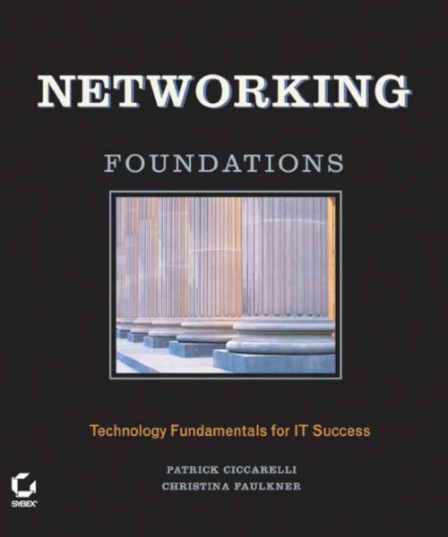 Networking Foundations: Technology Fundamentals for IT Success cover