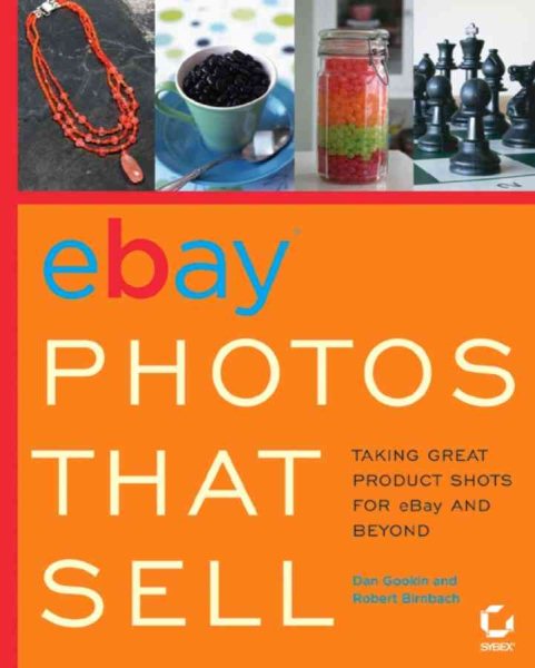 eBay Photos That Sell: Taking Great Product Shots for eBay and Beyond cover