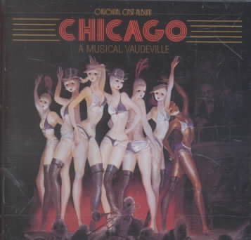 Chicago - A Musical Vaudeville (1975 Original Broadway Cast) cover