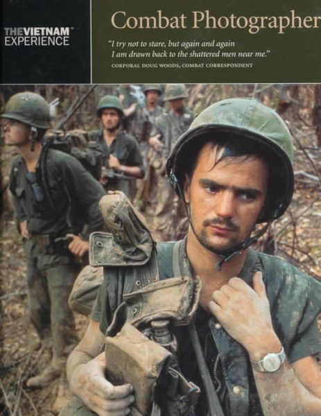 Combat Photographer (The Vietnam Experience) cover