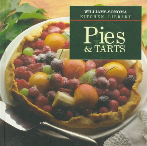 Pies & Tarts (Williams-Sonoma Kitchen Library) cover