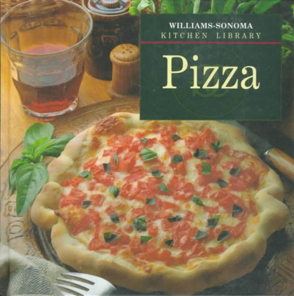 Pizza (Williams-Sonoma Kitchen Library) cover
