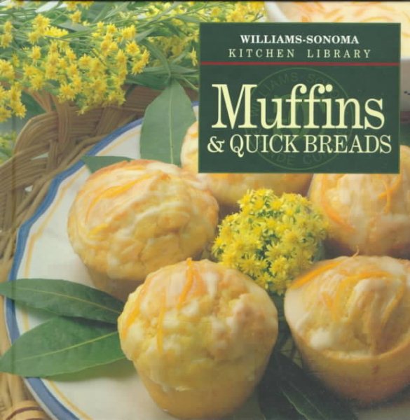 Muffins & Quick Breads (Williams-Sonoma Kitchen Library) cover