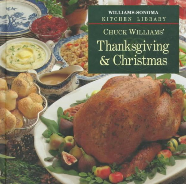 Chuck Williams' Thanksgiving & Christmas (Williams-Sonoma Kitchen Library) cover