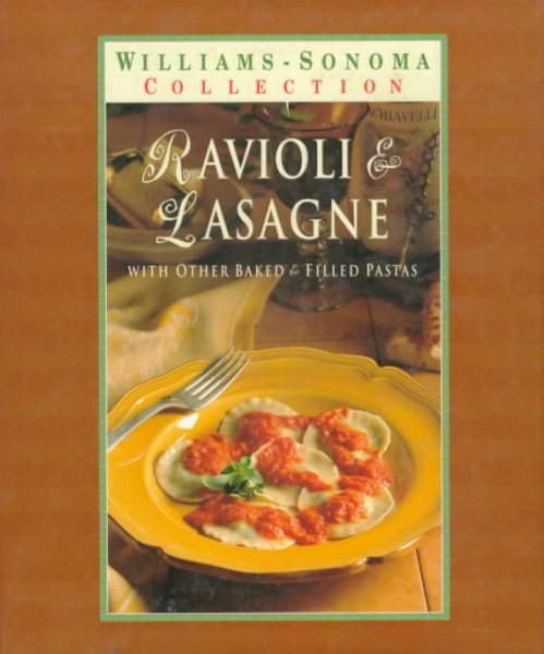 Ravioli & Lasagna: With Other Baked & Filled Pastas (Williams-Sonoma Pasta Collection) cover