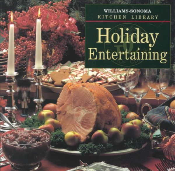 Holiday Entertaining (Williams Sonoma Kitchen Library) cover